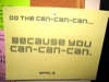 because you can-can-can